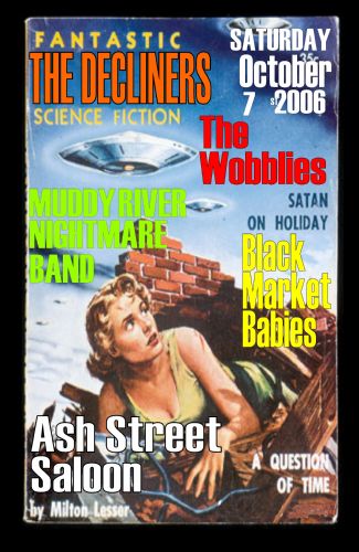 The Decliners, The Black Market Babies, The Wobblies